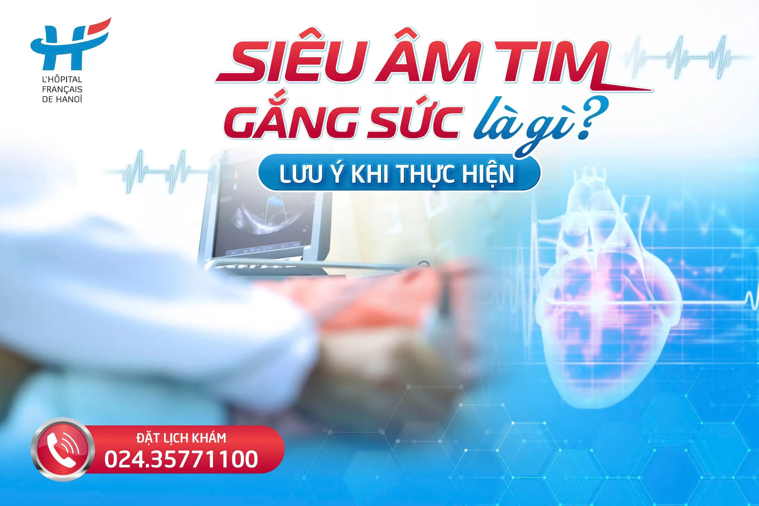 SIÊU ÂM TIM GẮNG SỨC LÀ GÌ? LƯU Ý TRƯỚC KHI THỰC HIỆN SIÊU ÂM TIM GẮNG SỨC